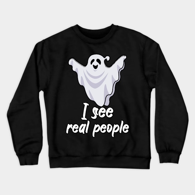 I see real people Crewneck Sweatshirt by maxcode